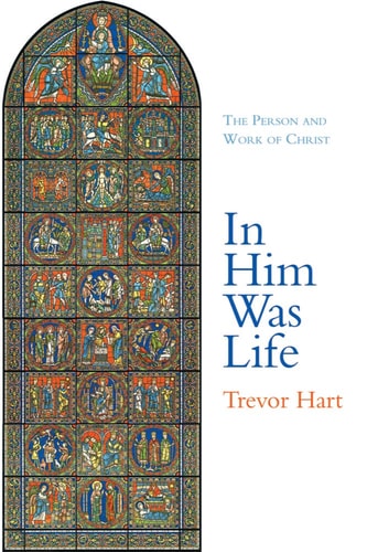 In Him was Life The Person and Work of Christ