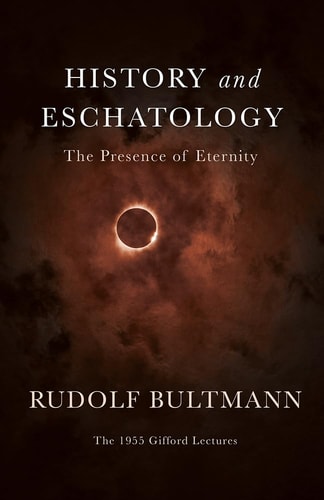 History and Eschatology The Presence of Eternity