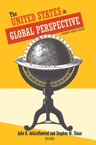 The United States in Global Perspective A Primary Source Reader