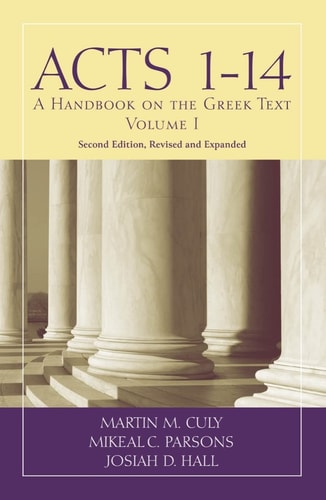 Acts 1-14 A Handbook on the Greek Text