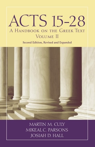 Acts 15-28 A Handbook on the Greek Text