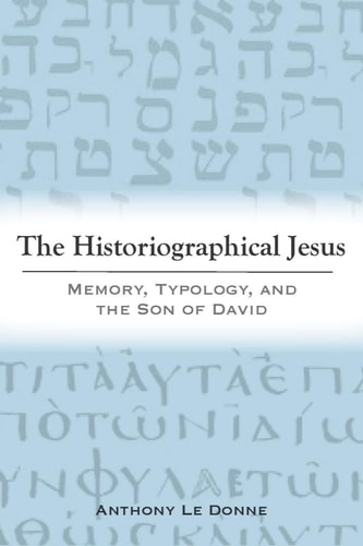 The Historiographical Jesus Memory, Typology, and the Son of David