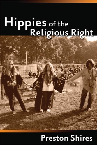 Hippies of the Religious Right From the Counterculture of Jerry Garcia to the Subculture of Jerry Falwell