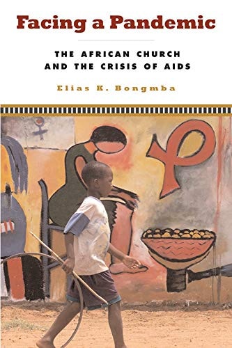 Facing a Pandemic The African Church and the Crisis of AIDS