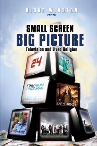 Small Screen, Big Picture Television and Lived Religion