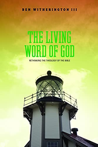 The Living Word of God Rethinking the Theology of the Bible