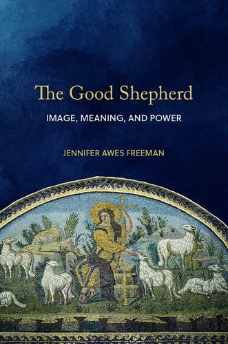 The Good Shepherd Image, Meaning, and Power