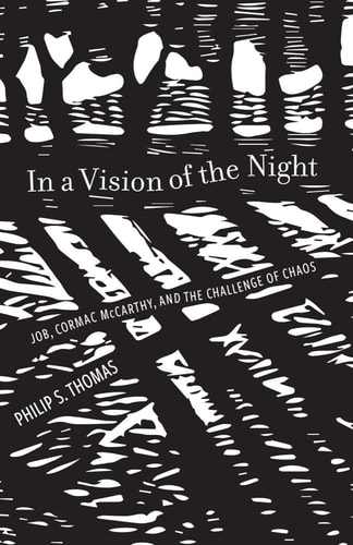 In a Vision of the Night Job, Cormac McCarthy, and the Challenge of Chaos