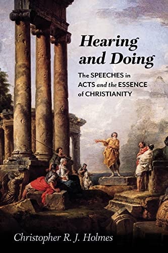 Hearing and Doing The Speeches in Acts and the Essence of Christianity