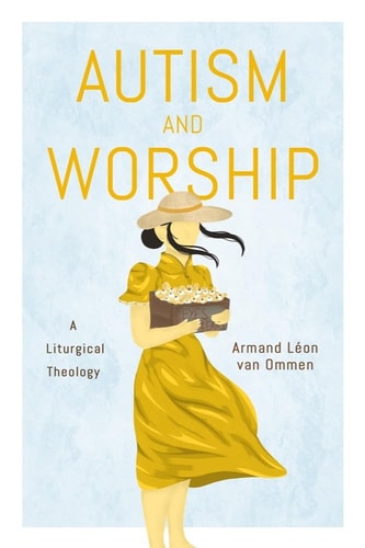 Autism and Worship A Liturgical Theology