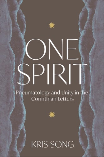 One Spirit Pneumatology and Unity in the Corinthian Letters