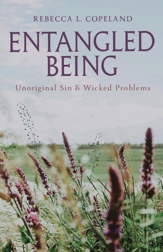 Entangled Being Unoriginal Sin and Wicked Problems