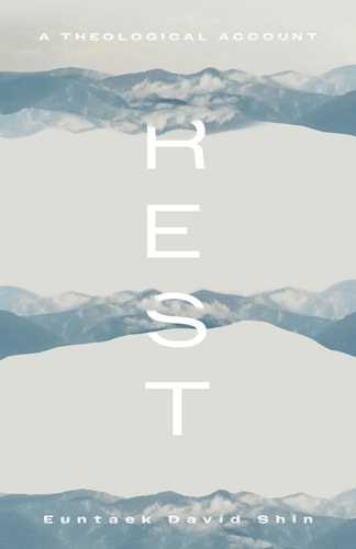 Rest A Theological Account