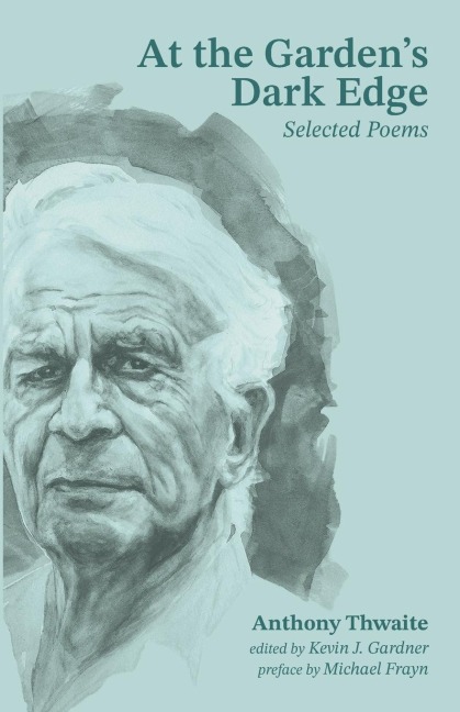 At the Gardens Dark Edge: Selected Poems