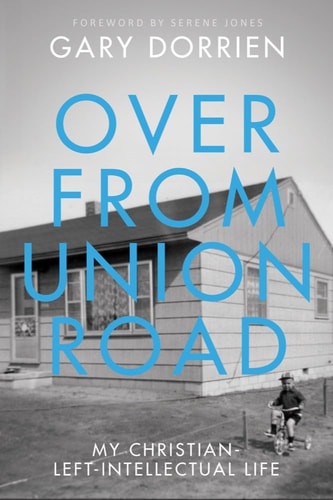 Over from Union Road My Christian-Left-Intellectual Life