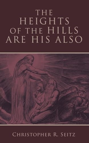 The Heights of the Hills Are His Also