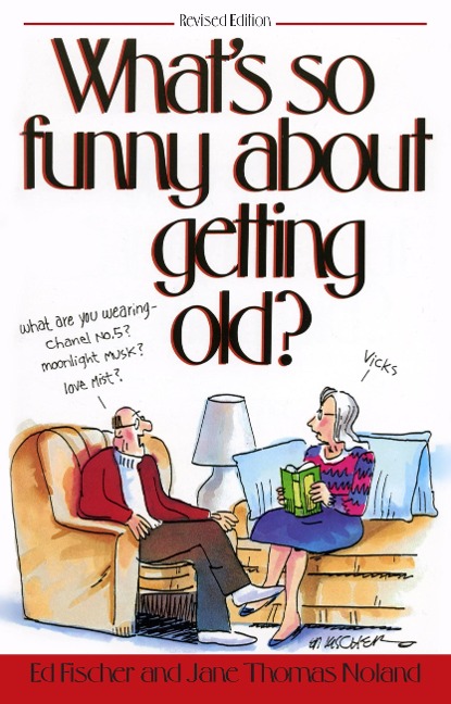 Whats So Funny about Getting Old?