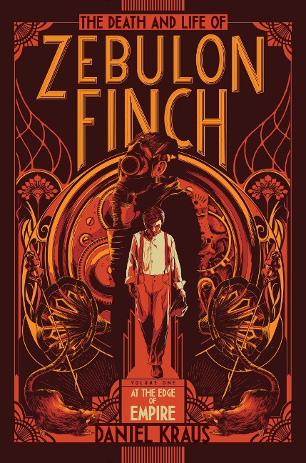 The Death and Life of Zebulon Finch, Volume One: At the Edge of Empire
