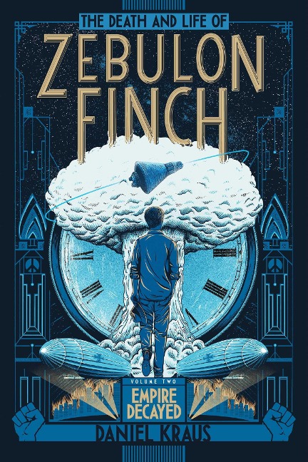 The Death and Life of Zebulon Finch, Volume Two: Empire Decayed