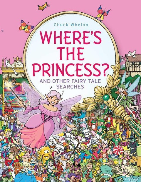 Wheres the Princess?: And Other Fairy Tale Searches