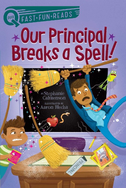 Our Principal Breaks a Spell!: A Quix Book
