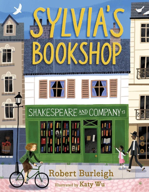 Sylvias Bookshop: The Story of Pariss Beloved Bookstore and Its Founder (As Told by the Bookstore Itself!)