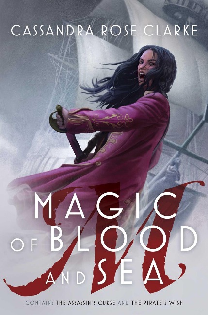 Magic of Blood and Sea: The Assassins Curse; The Pirates Wish