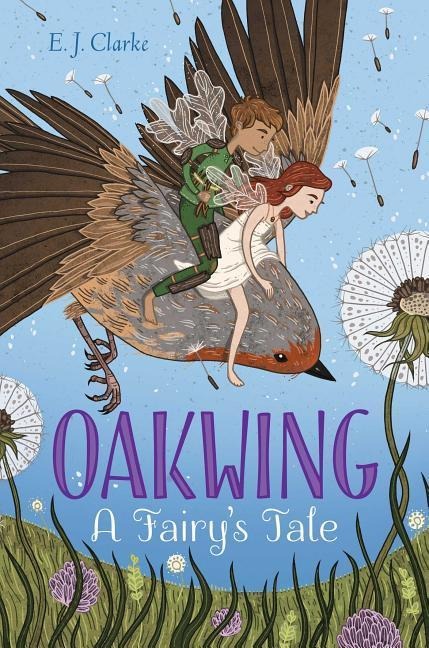 Oakwing, 1: A Fairys Tale