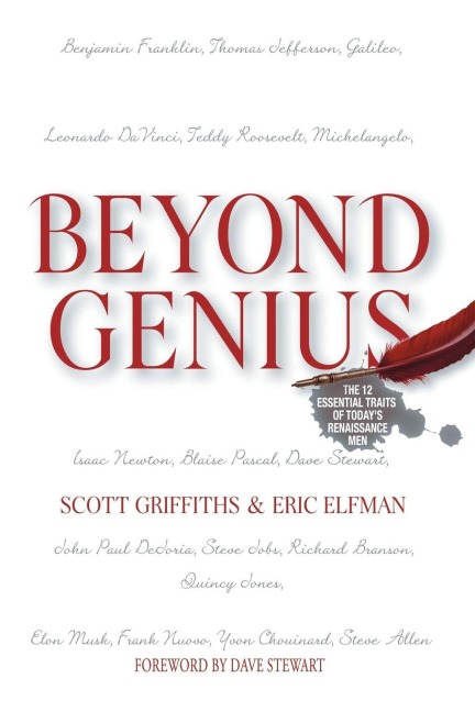 Beyond Genius: The 12 Essential Traits of Todays Renaissance Men