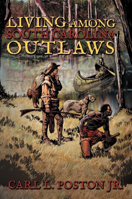 Living Among South Carolina Outlaws