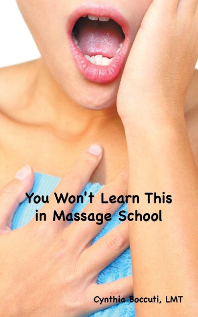 You Wont Learn This in Massage School