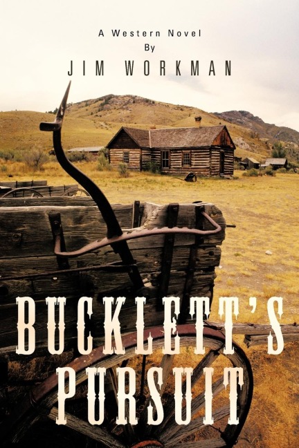 Buckletts Pursuit: A Western Novel