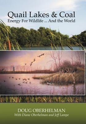Quail Lakes & Coal: Energy for Wildlife ... And The World