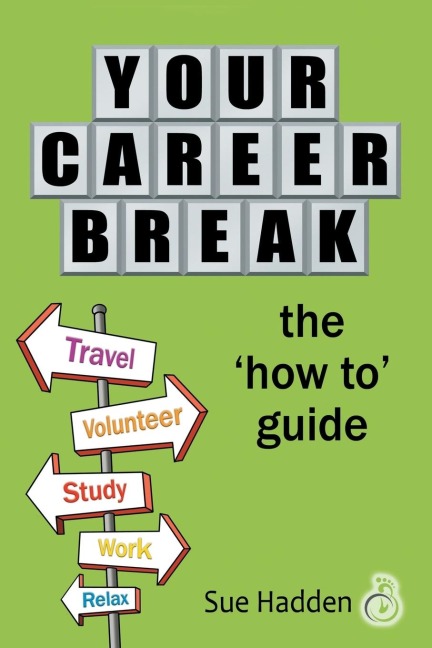 Your Career Break: The How-To Guide