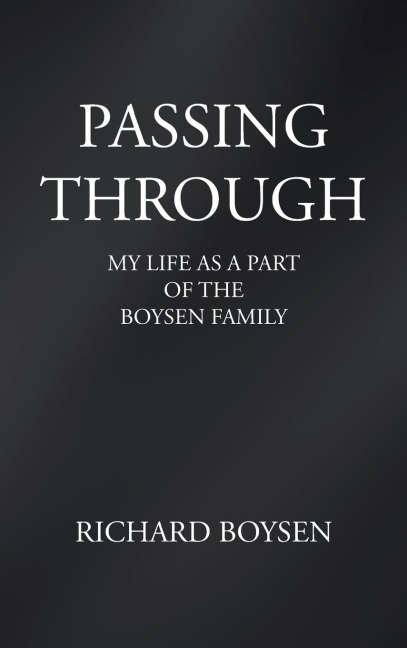 Passing Through: My Life as a Part of Boysen Family