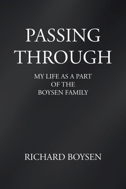 Passing Through: My Life as a Part of Boysen Family