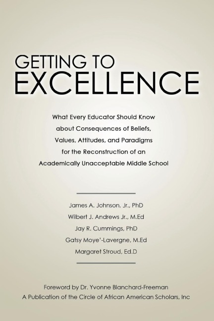 Getting to Excellence: What Every Educator Should Know about Consequences of Beliefs, Values, Attitudes, and Paradigms for the Reconstruction