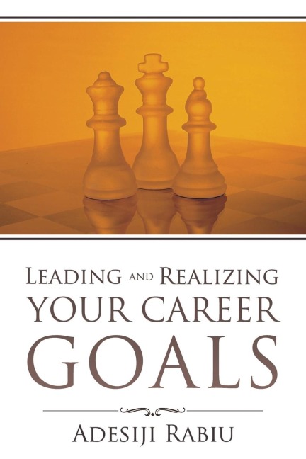 Leading and Realizing Your Career Goals