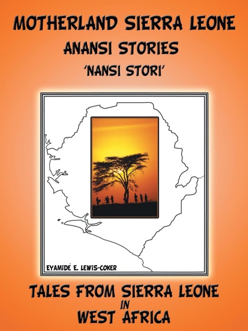 Motherland and Sierra Leone Anansi Stories: Nansi Stori