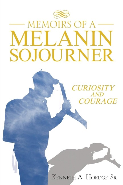 Memoirs of a Melanin Sojourner: Curiosity and Courage