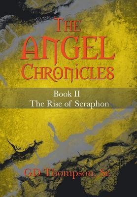 The Angel Chronicles: Book II the Rise of Seraphon