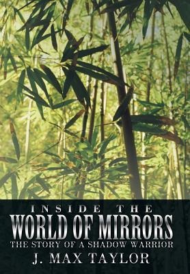 Inside the World of Mirrors: The Story of a Shadow Warrior