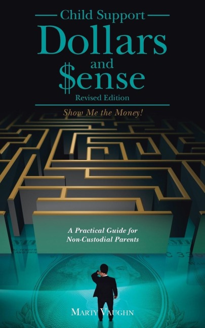 Child Support Dollars and $ense: Show Me the Money!