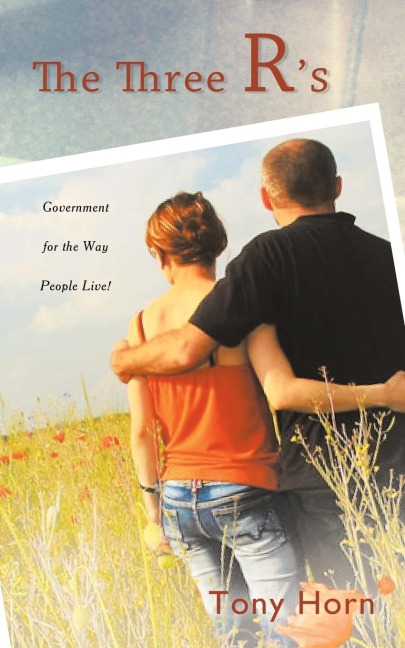 THE THREE RS: Government for the Way People Live!