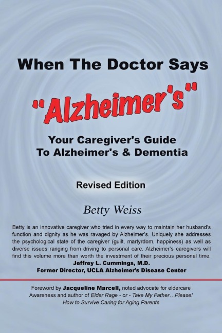 When the Doctor Says, Alzheimers: Your Caregivers Guide to Alzheimers & Dementia - Revised Edition