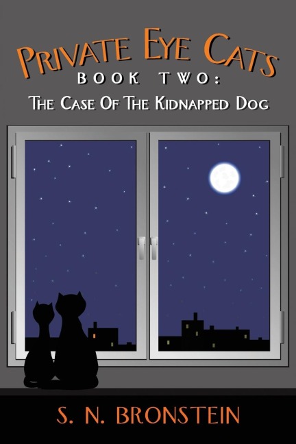 Private Eye Cats Book Two: The Case of the Kidnapped Dog
