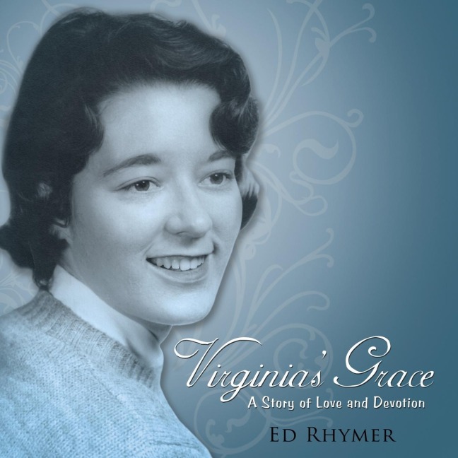 Virginias Grace: A Story of Love and Devotion