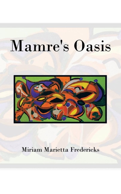 Mamres Oasis: Gods Sustenance in Deprivation