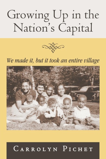 Growing Up in the Nations Capital: We Made It, But It Took an Entire Village