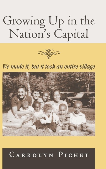 Growing Up in the Nations Capital: We Made It, But It Took an Entire Village